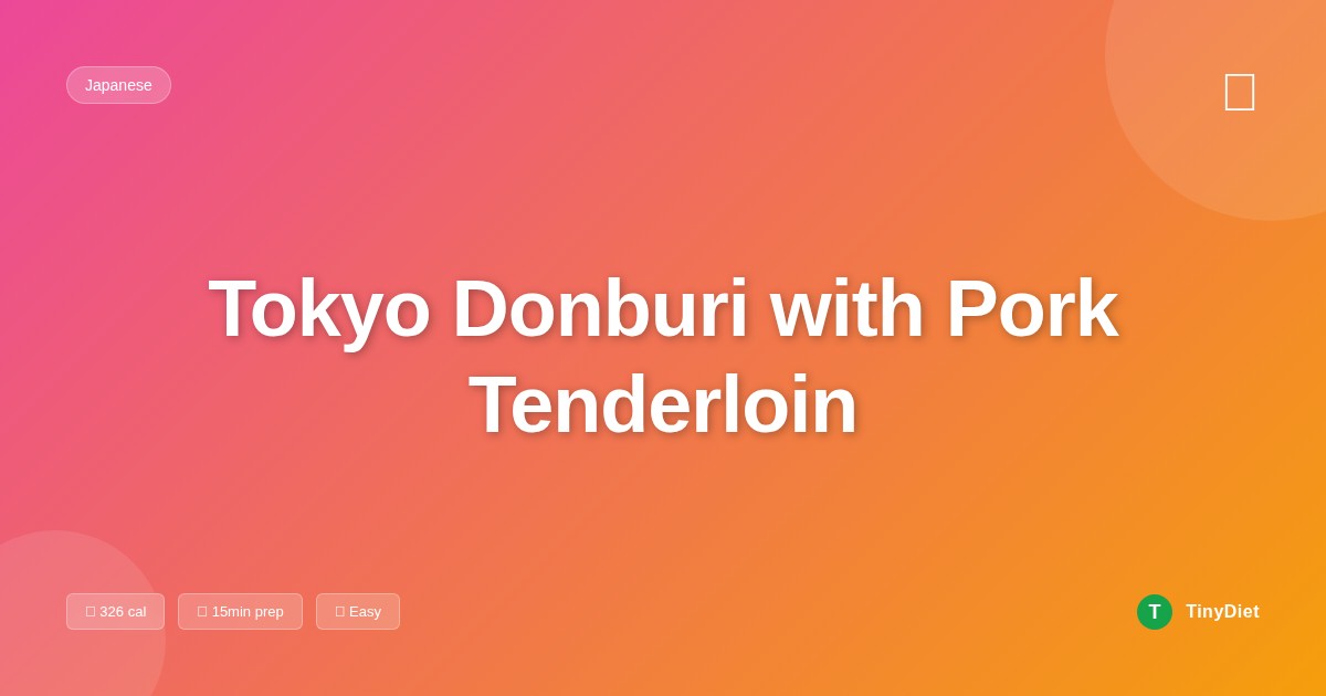 Tokyo Donburi with Pork Tenderloin